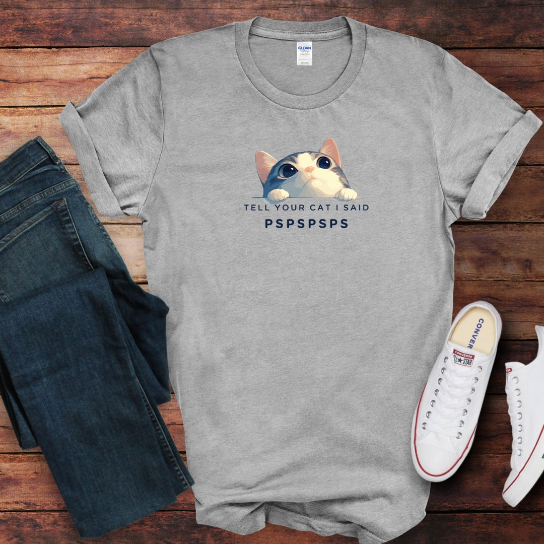 Tell your Cat T-Shirt